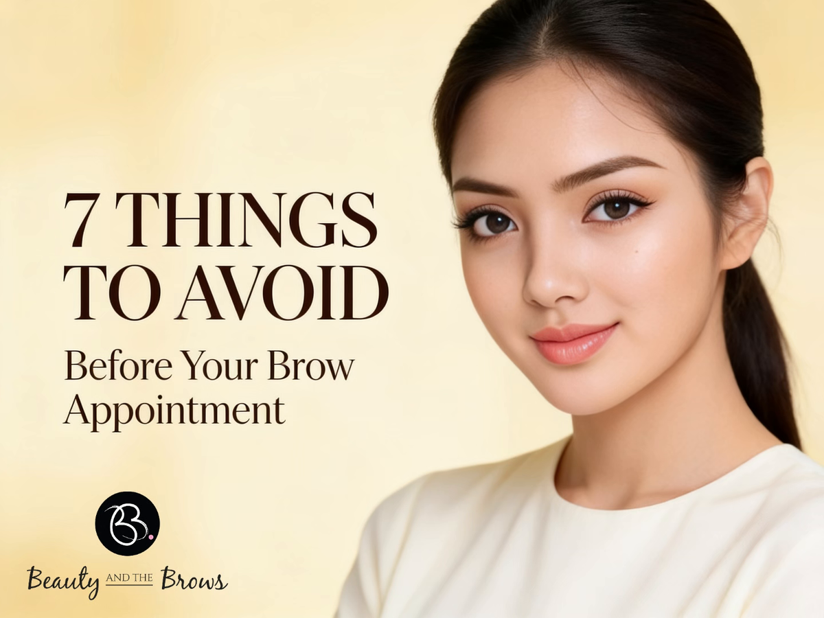 7-things-to-avoid-the-week-before-your-brow-appointment